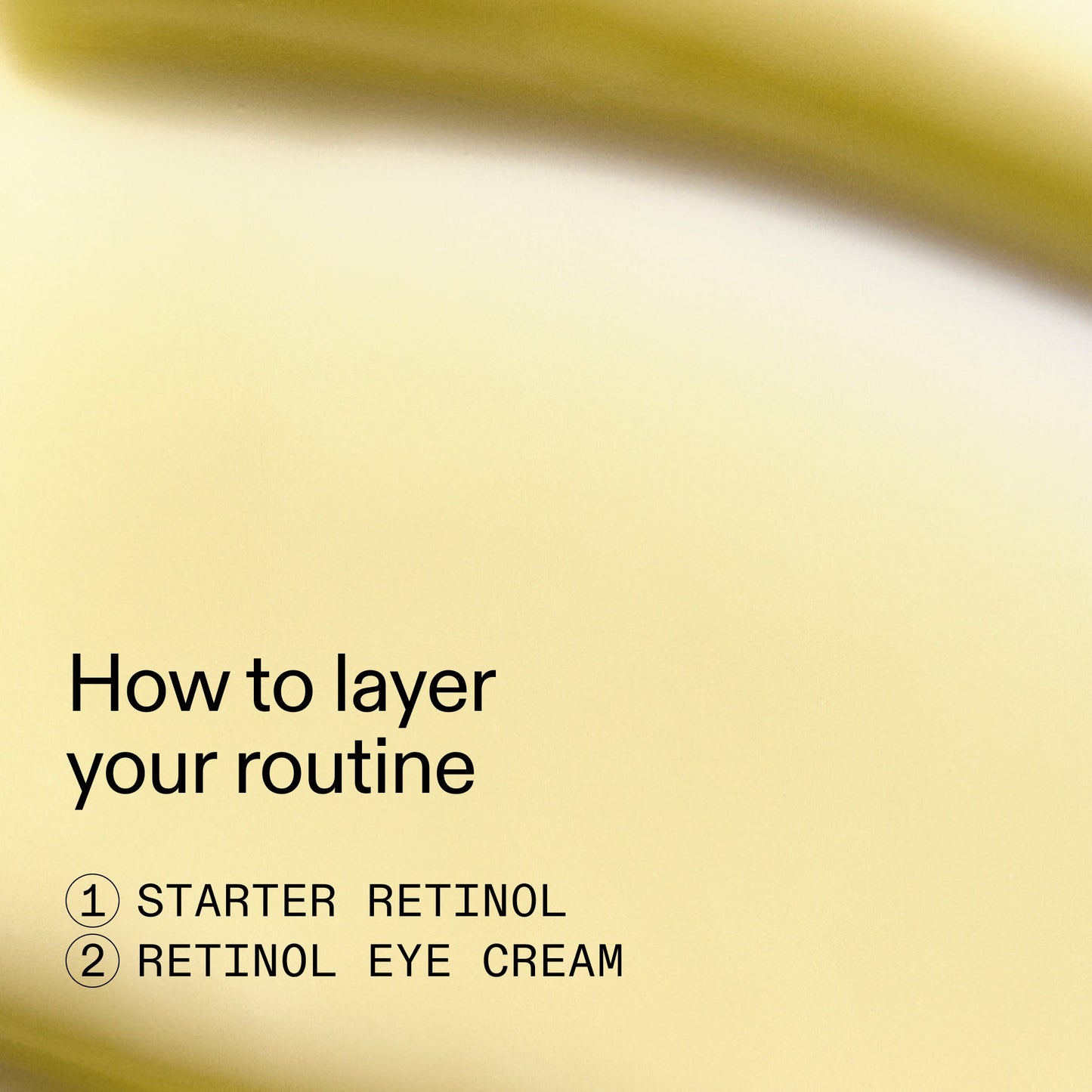 beginners-retinol-duo-y8 Beginners_Retinol_How_to_layer_2000x2000_a87cf076-5e54-4329-b102-56a2504f6790.jpg