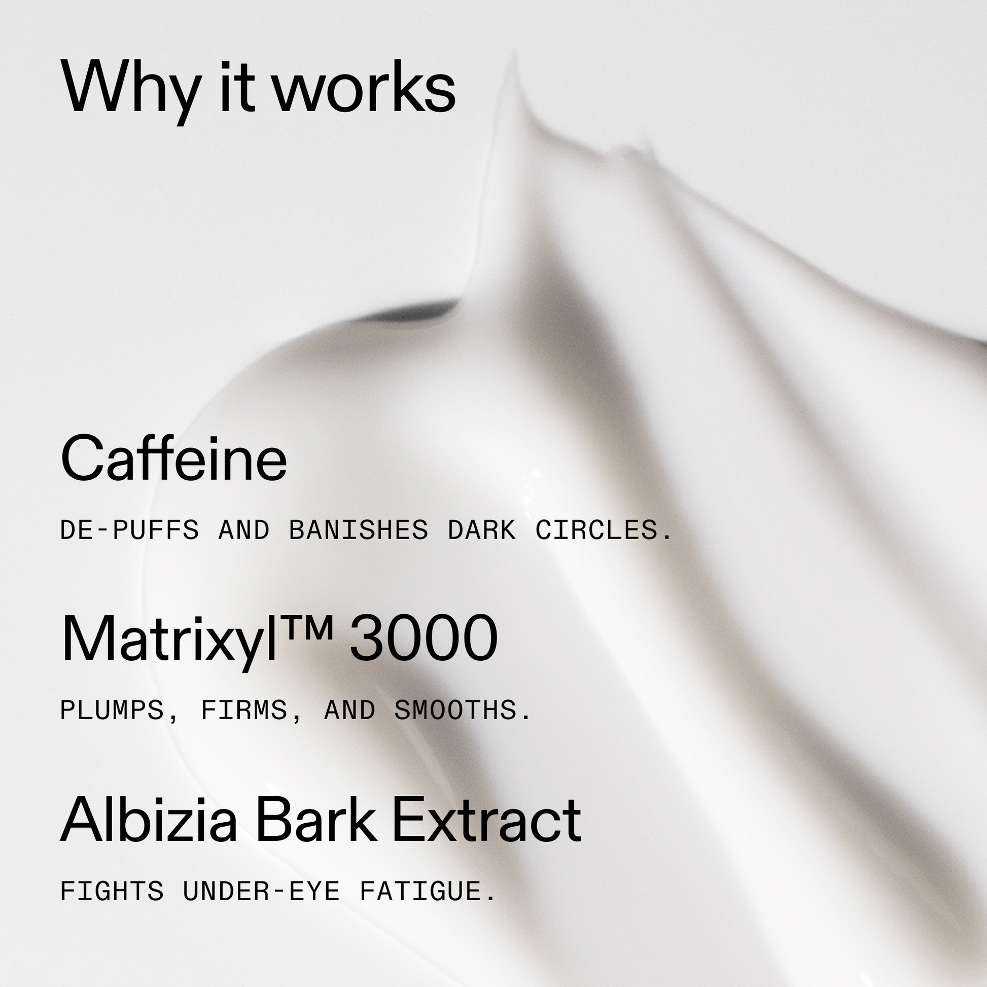 caffeine-eye-cream-f3 Caffeine_Eye_Why_it_works_2000x2000_fa0118f9-400f-4f52-8f34-aeb50229442c.png